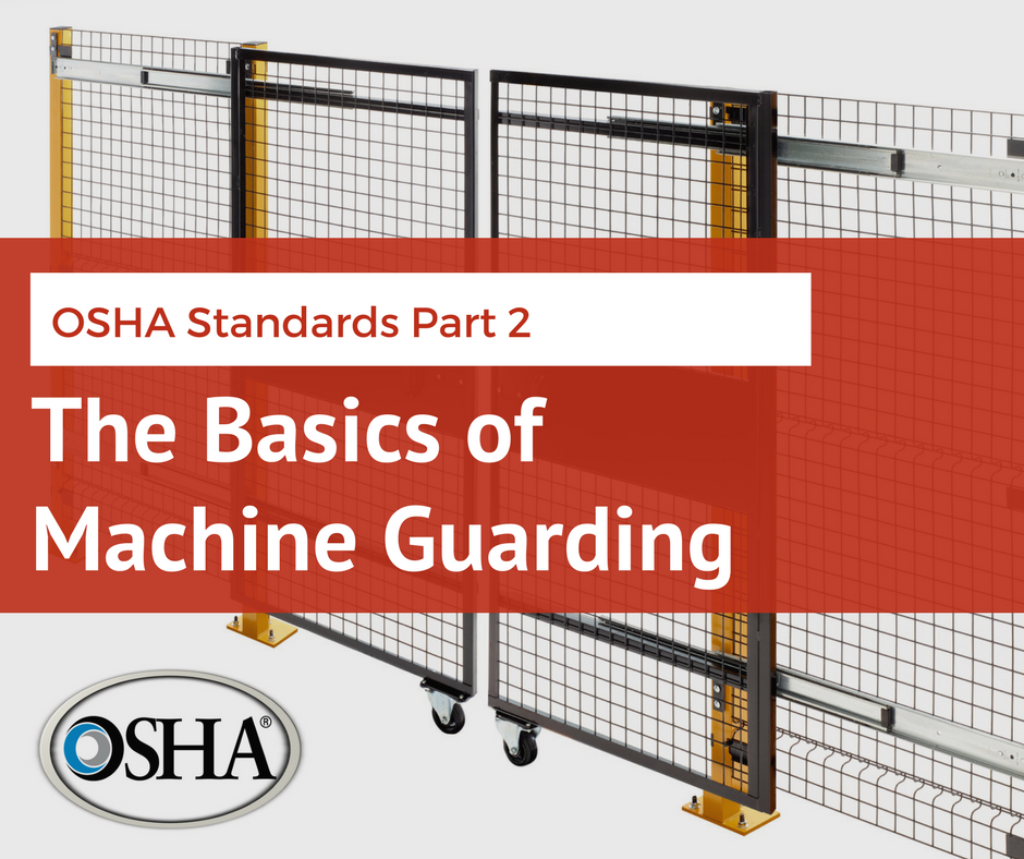 osha-standards-part-2-the-basics-of-machine-guarding